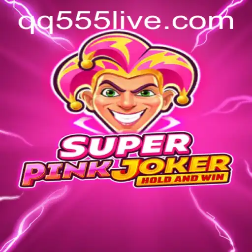 Discover the Thrilling World of SuperPinkJoker: A Dive into QQ555